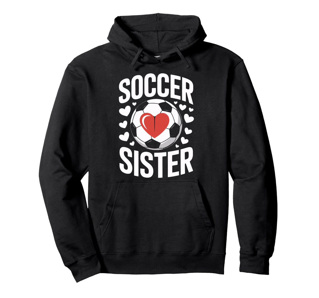 Soccer Sister Heart Soccer Sibling Hoodie - Aesthetic Graphic for Adults - T-Shirt, Sweatshirt, Hoodie
