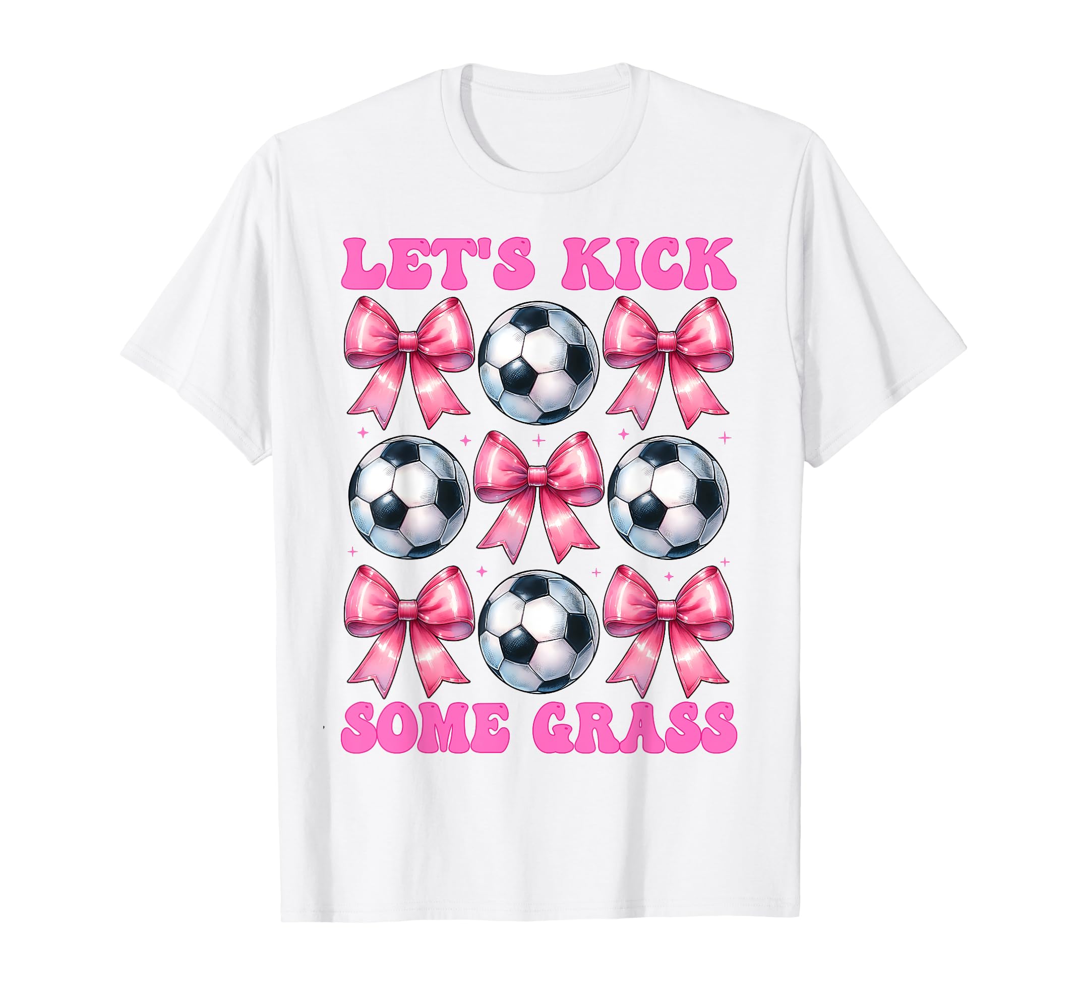 Lets Kick Some Grass Soccer Coquette T-Shirt - Fun Novelty Design Unisex - T-Shirt, Sweatshirt, Hoodie