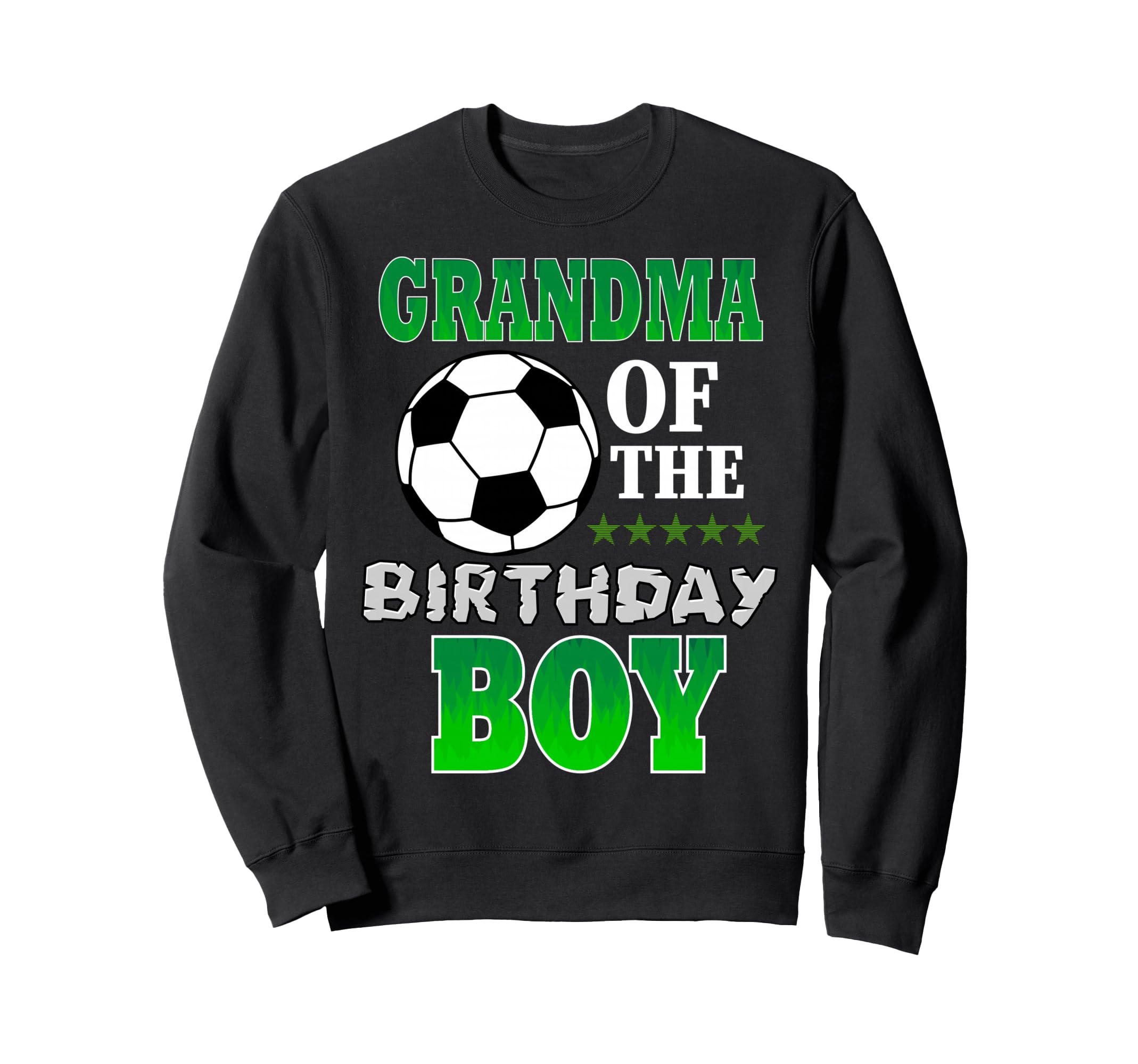 Grandma Birthday Soccer Stars Sweatshirt - Casual Everyday Wear for Adults - T-Shirt, Sweatshirt, Hoodie