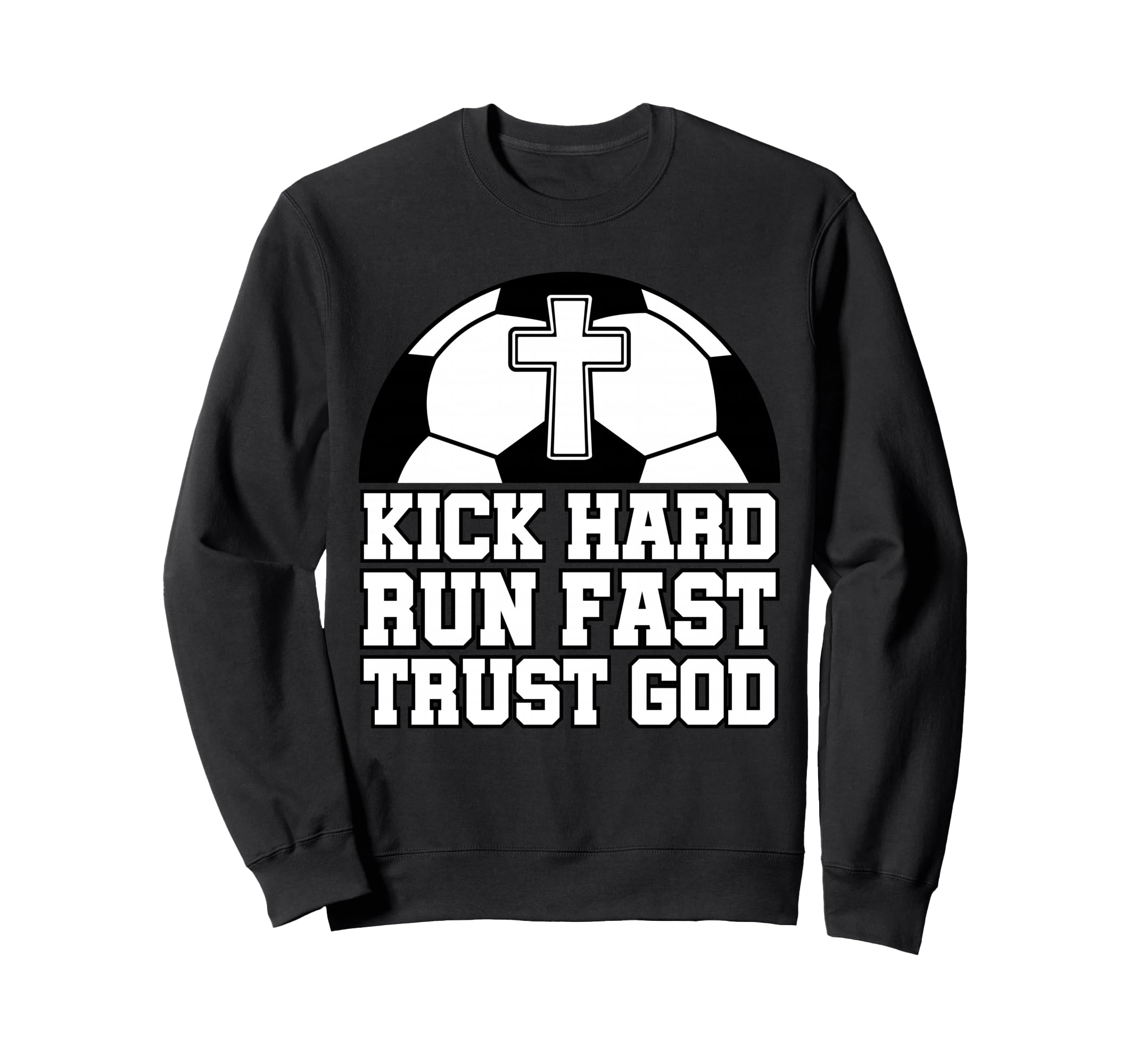 Christian Soccer Player Trust God Sweatshirt - Unique Graphic for Adults - T-Shirt, Sweatshirt, Hoodie