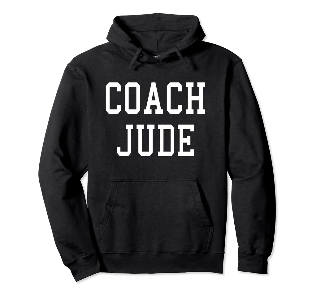 Coach Jude Custom Football Soccer Hoodie - Streetwear Style for Adults - T-Shirt, Sweatshirt, Hoodie