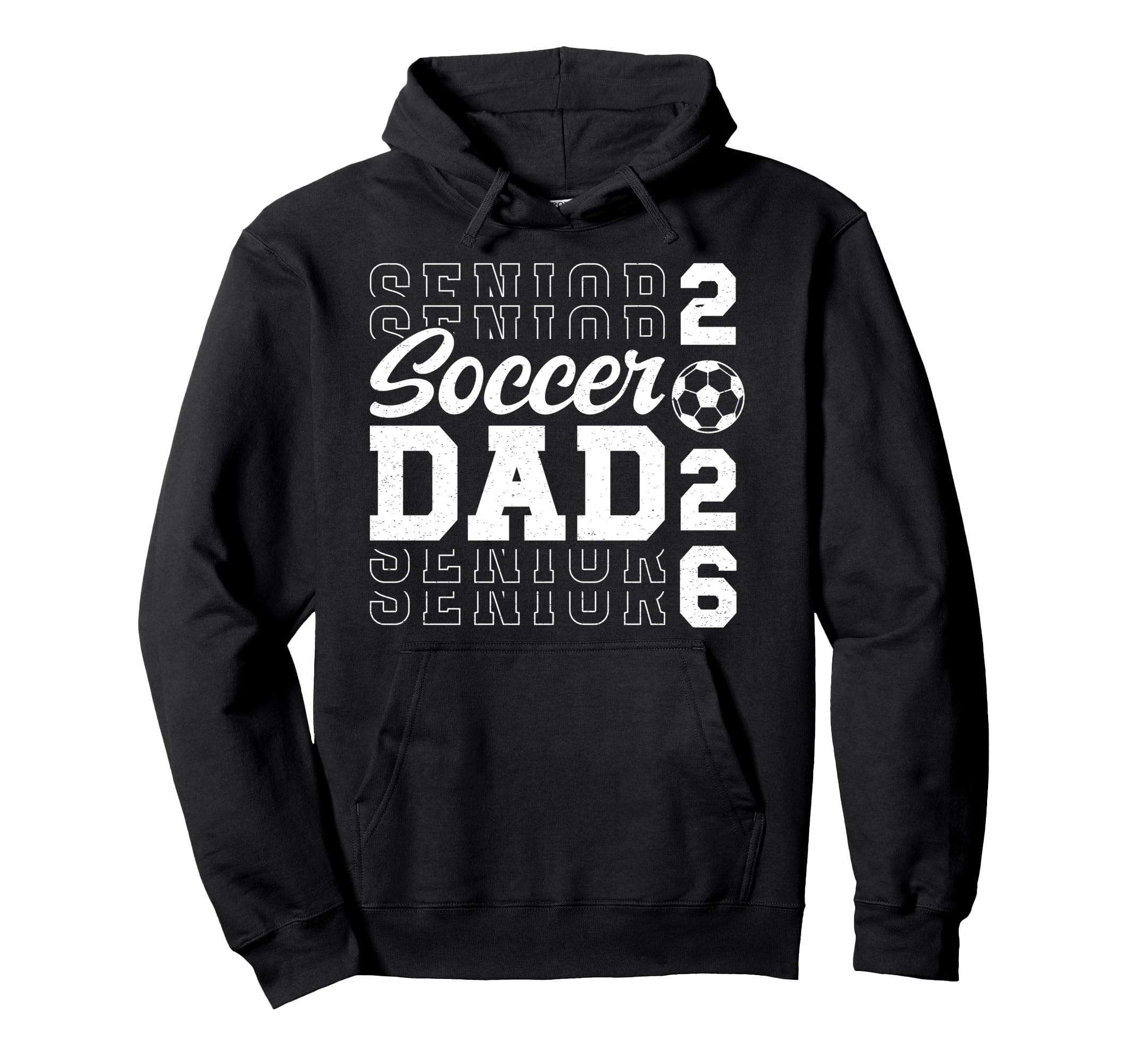 Soccer Senior Dad Soccer Player Senior Hoodie - Streetwear Style Men Women - T-Shirt, Sweatshirt, Hoodie