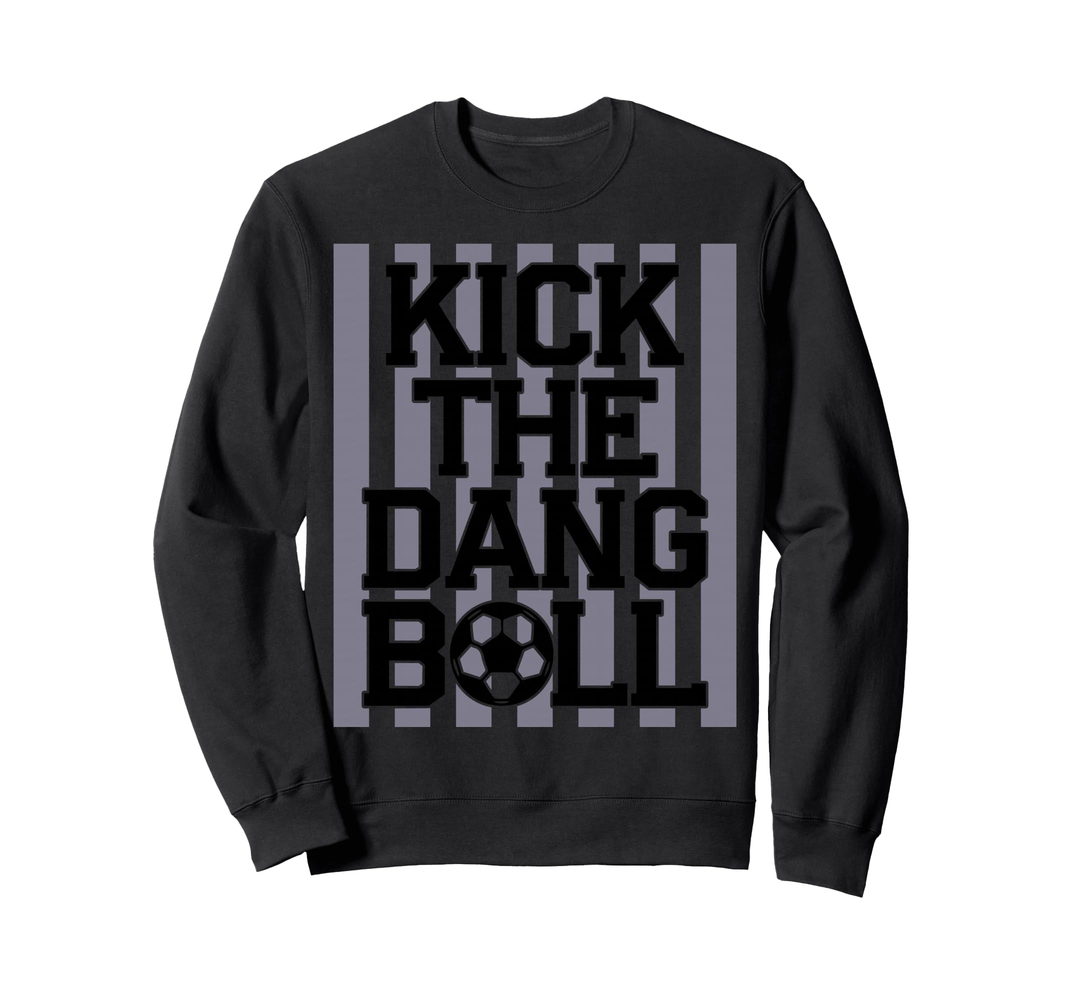 Kick Dang Ball Soccer Mom Preppy Sweatshirt - Custom Art Print Unisex - T-Shirt, Sweatshirt, Hoodie