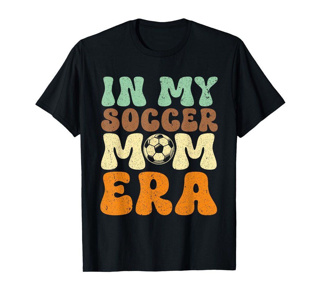 My Soccer Mom Era Groovy Football T-Shirt - Streetwear Style for Adults - T-Shirt, Sweatshirt, Hoodie