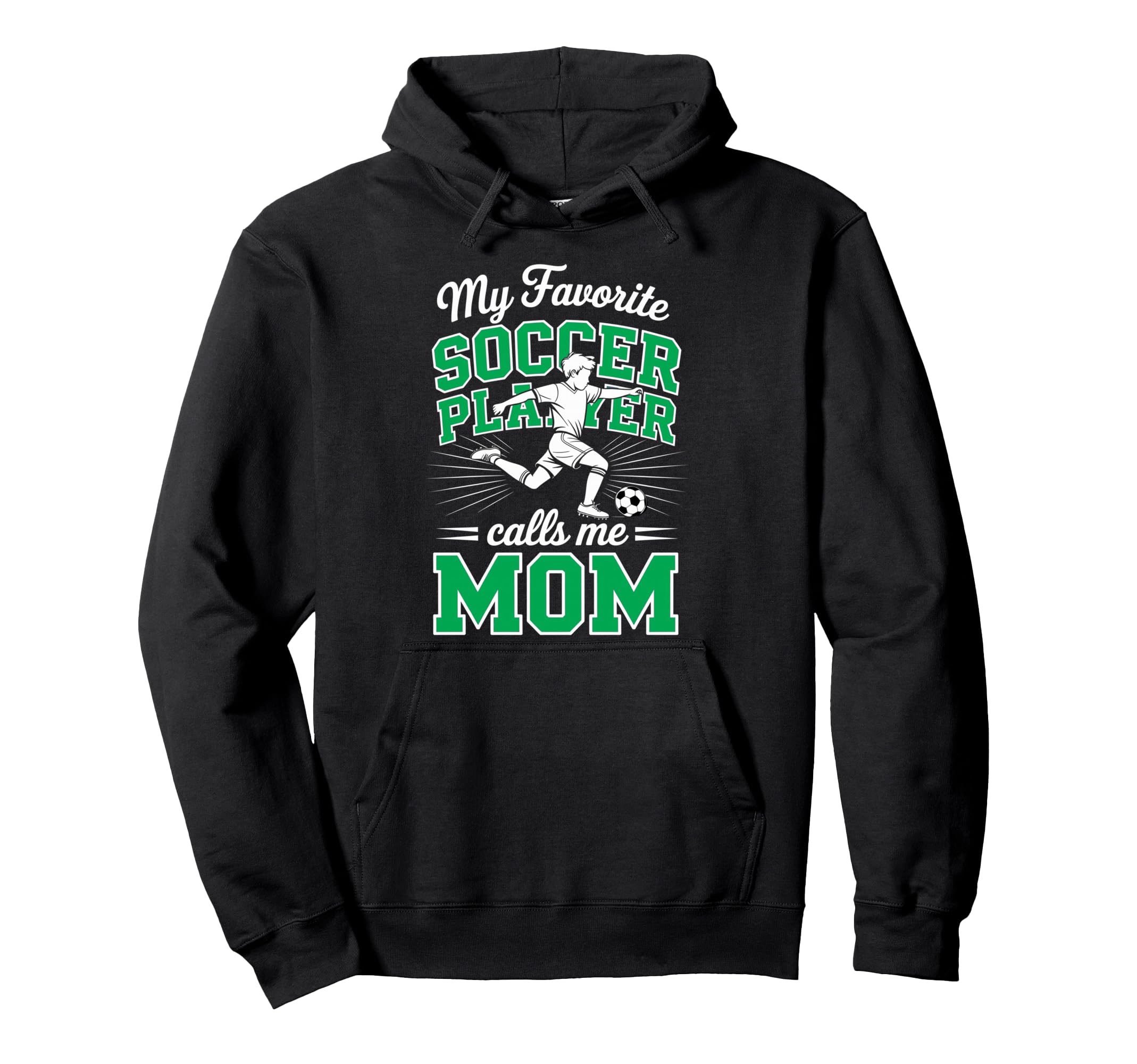 Soccer Mama Favorite Soccer Player Hoodie - Streetwear Style for Adults - T-Shirt, Sweatshirt, Hoodie