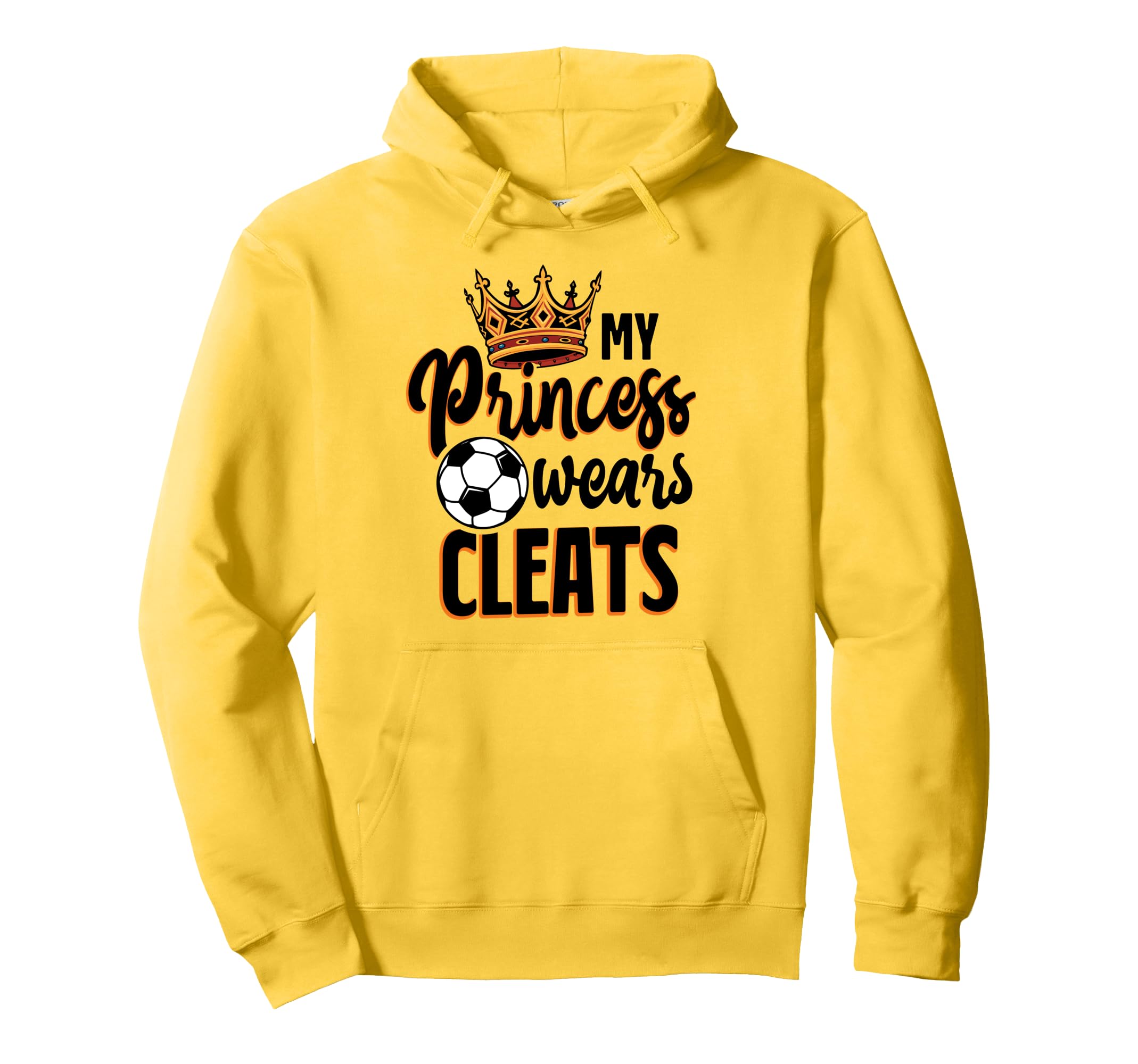 My Princess Wears Cleats Soccer Mom Hoodie - Custom Art Print Unisex - T-Shirt, Sweatshirt, Hoodie