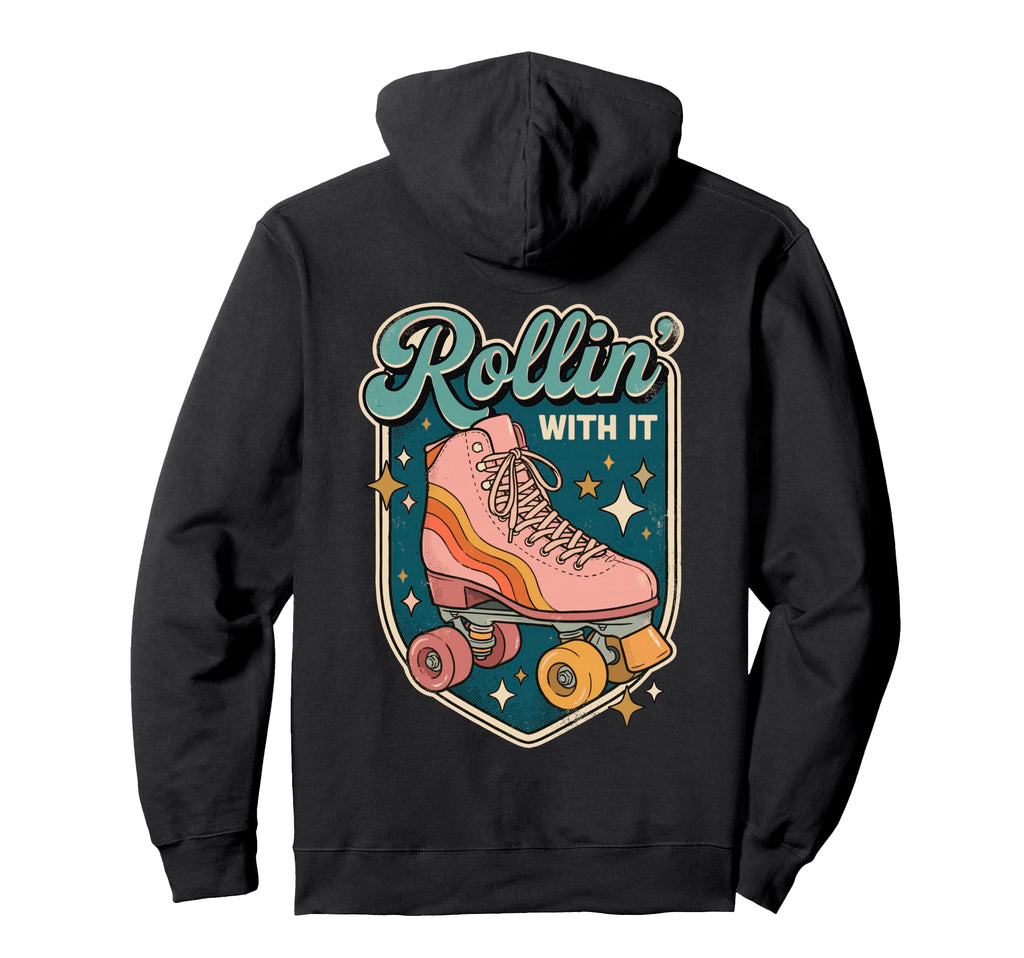 Rollin It Roller Skating Quad Skate Hoodie - Graphic Print Men Women - T-Shirt, Sweatshirt, Hoodie