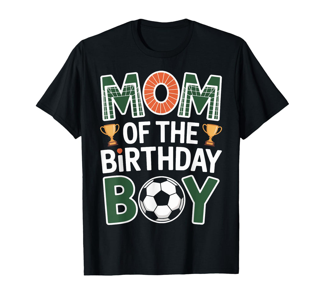 Mom Birthday Soccer Celebration Family T-Shirt - Custom Art Print Unisex - T-Shirt, Sweatshirt, Hoodie
