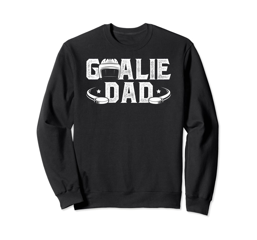 Ice Hockey Goalie Dad Hockey Sweatshirt - Unique Graphic for Adults - T-Shirt, Sweatshirt, Hoodie