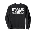 Ice Hockey Goalie Dad Hockey Sweatshirt - Unique Graphic for Adults - T-Shirt, Sweatshirt, Hoodie