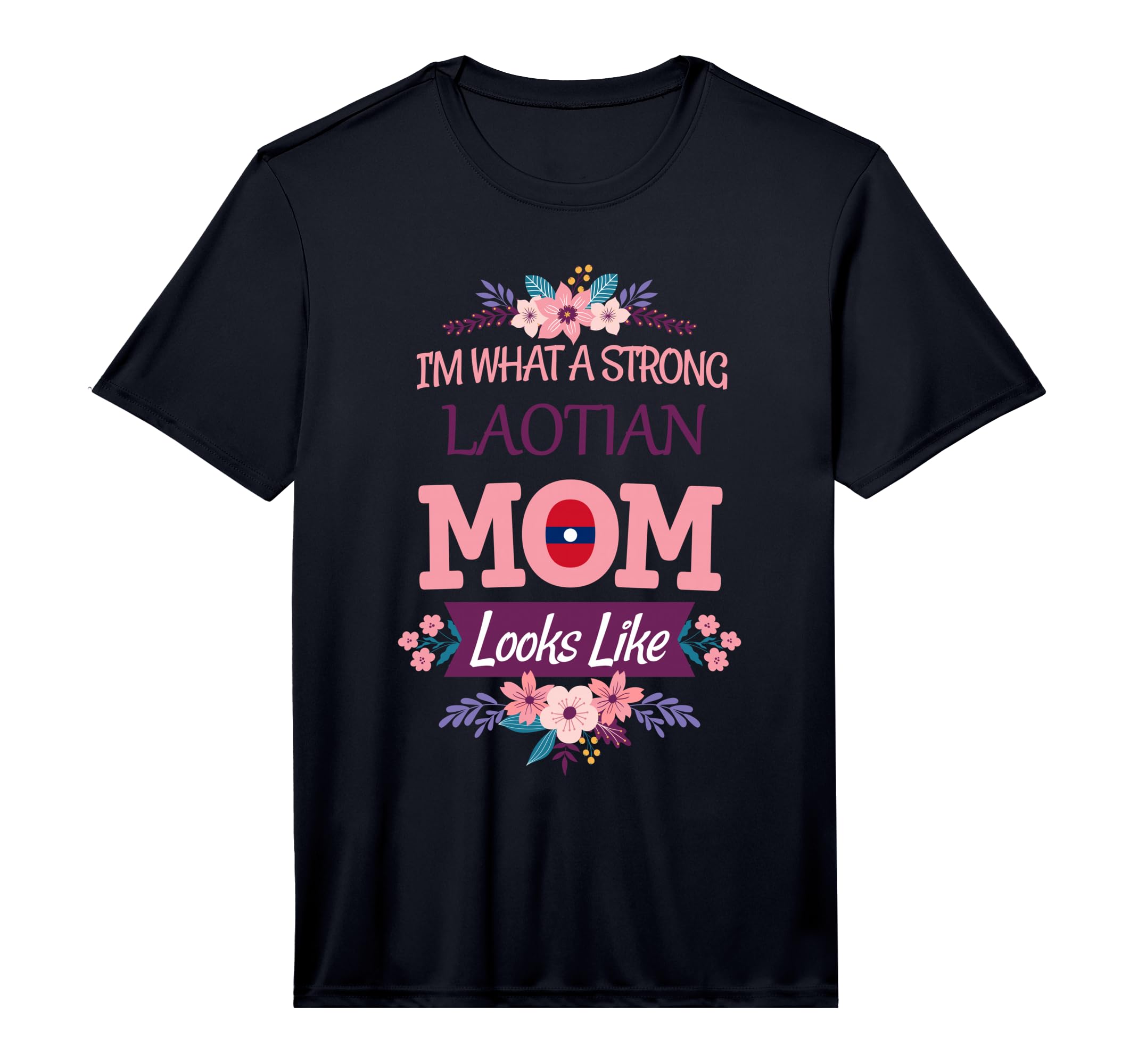Strong Like Mom Laotian Love T-Shirt - Custom Art Print Men Women - T-Shirt, Sweatshirt, Hoodie