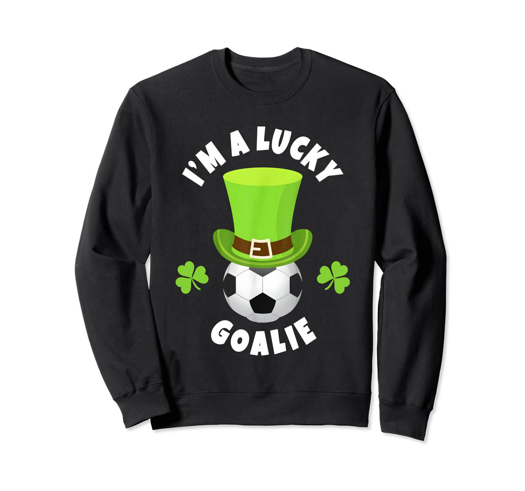 Goalkeeper St Patricks Day Novelties Hoodie - Custom Art Print Men Women - T-Shirt, Sweatshirt, Hoodie