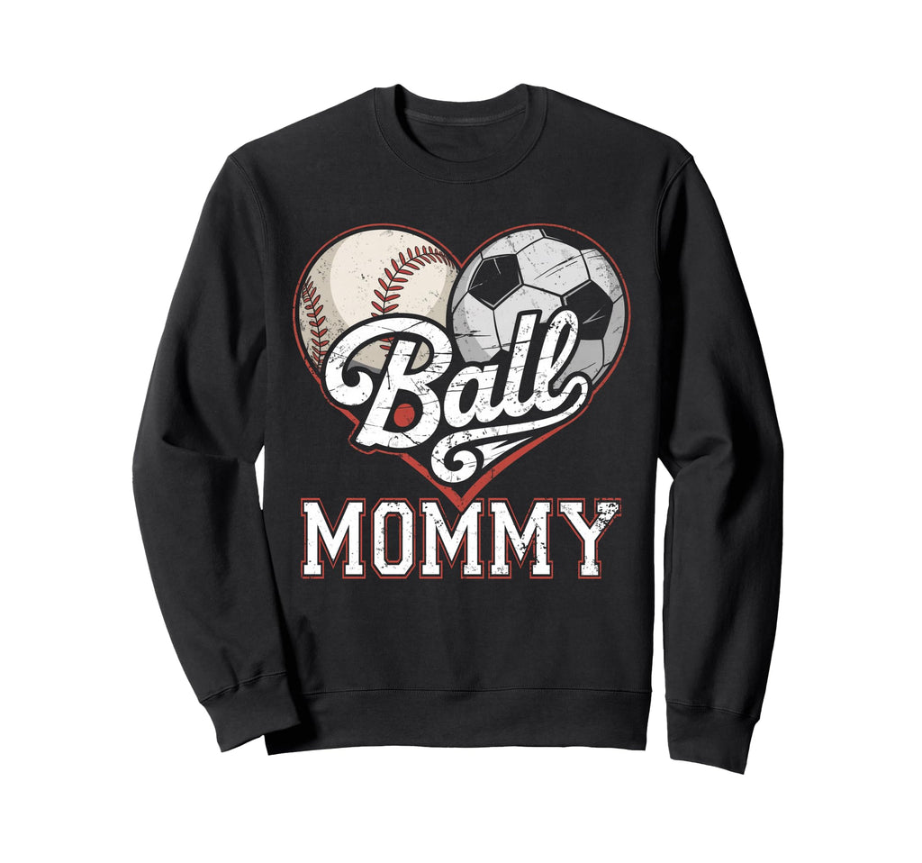 Ball Mommy Baseball Soccer Heart Mom Sweatshirt - Aesthetic Graphic Unisex - T-Shirt, Sweatshirt, Hoodie