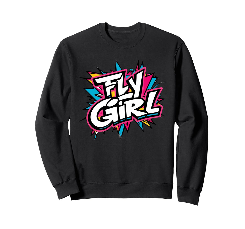 Fly 80S 90S Old School Hip Hop Sweatshirt - Fun Novelty Design Men Women - T-Shirt, Sweatshirt, Hoodie