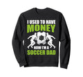 Soccer Dad Fathers Day Sweatshirt - Unique Graphic for Adults - T-Shirt, Sweatshirt, Hoodie
