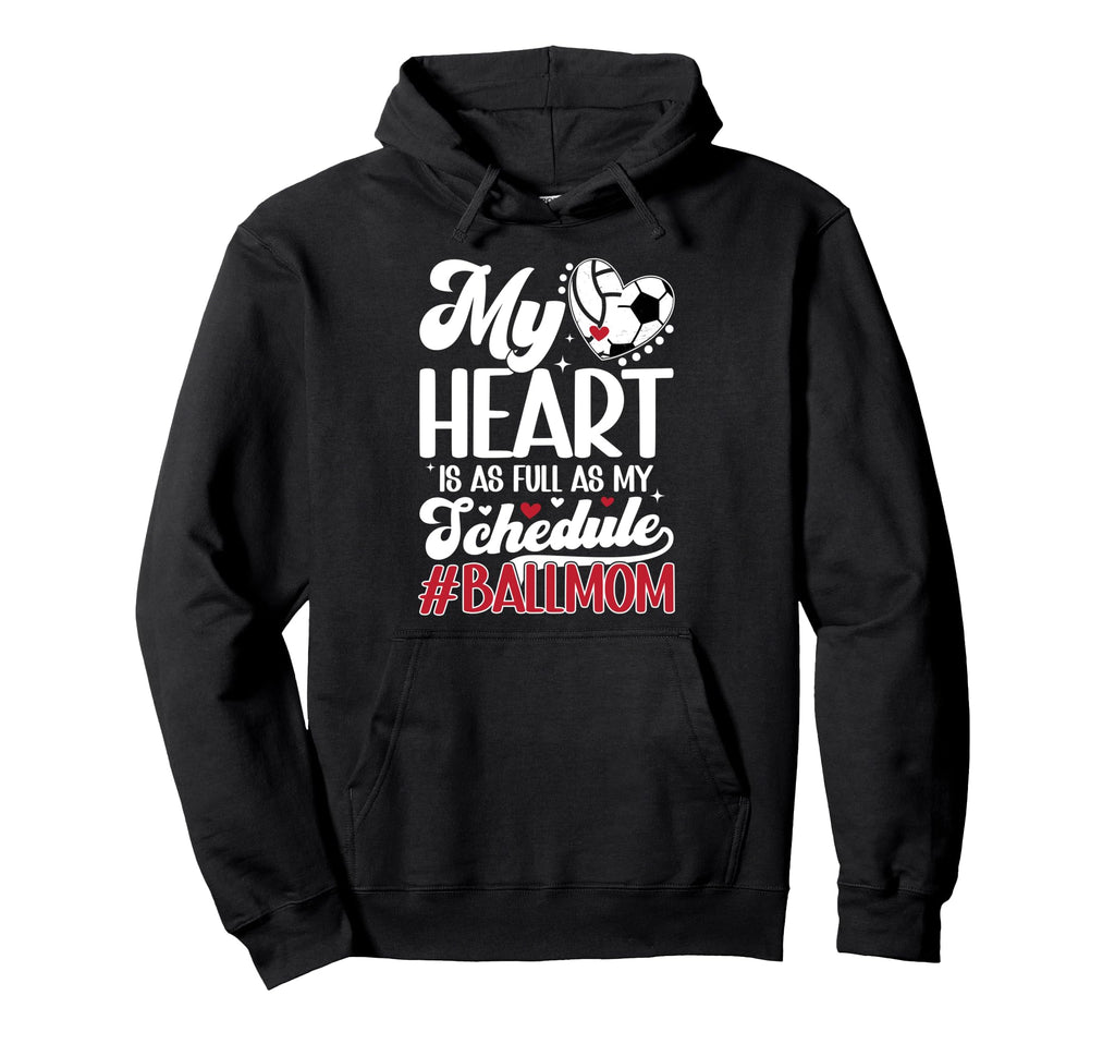 Ball Mom Proud Volleyball Soccer Mom Hoodie - Novelty Apparel Unisex - T-Shirt, Sweatshirt, Hoodie