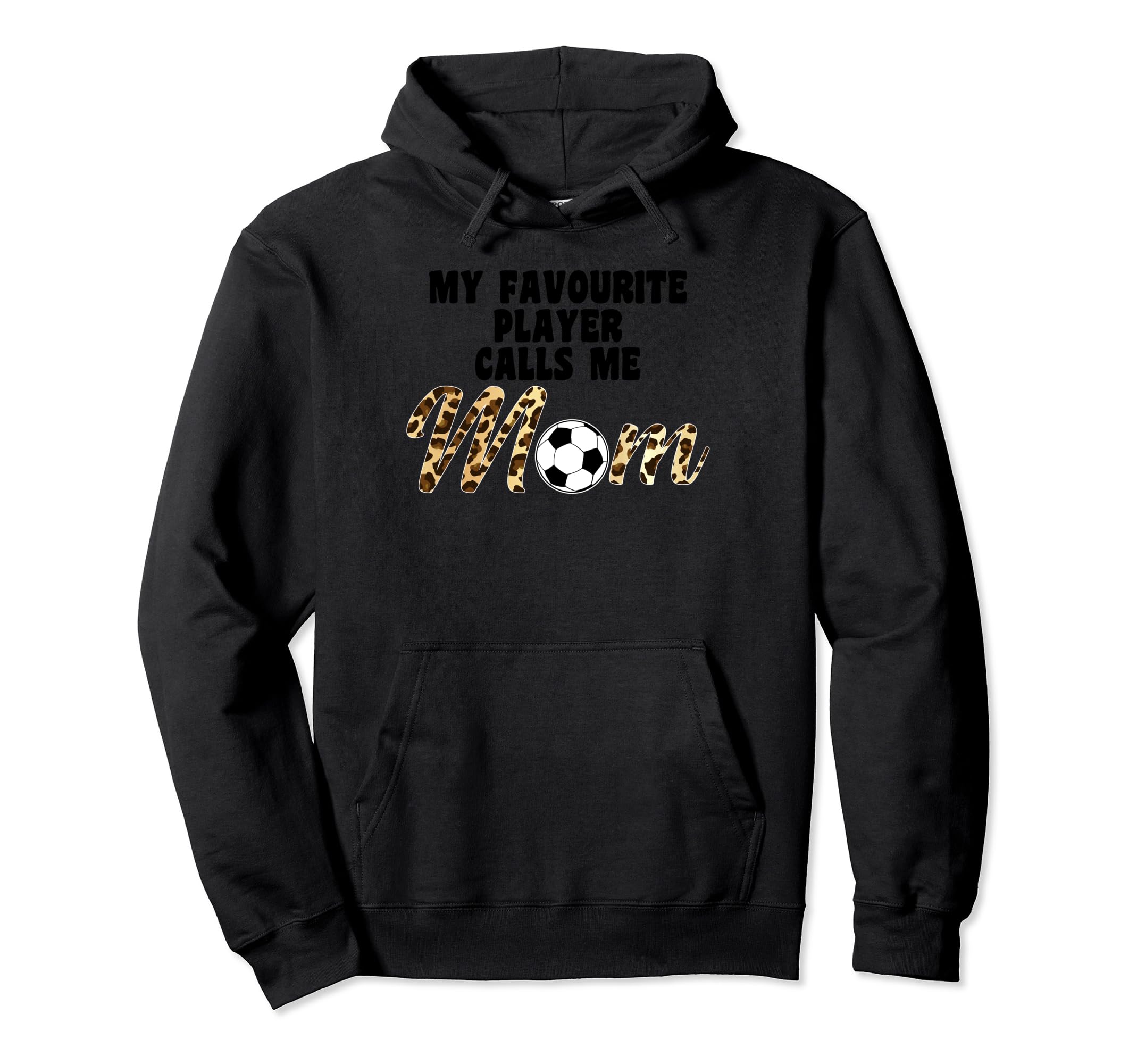 My Favorite Player Calls Me Mom Soccer Hoodie - Unique Graphic Men Women - T-Shirt, Sweatshirt, Hoodie
