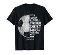 I Can Do All Things Through Christ T-Shirt - Minimalist Print Men Women - T-Shirt, Sweatshirt, Hoodie