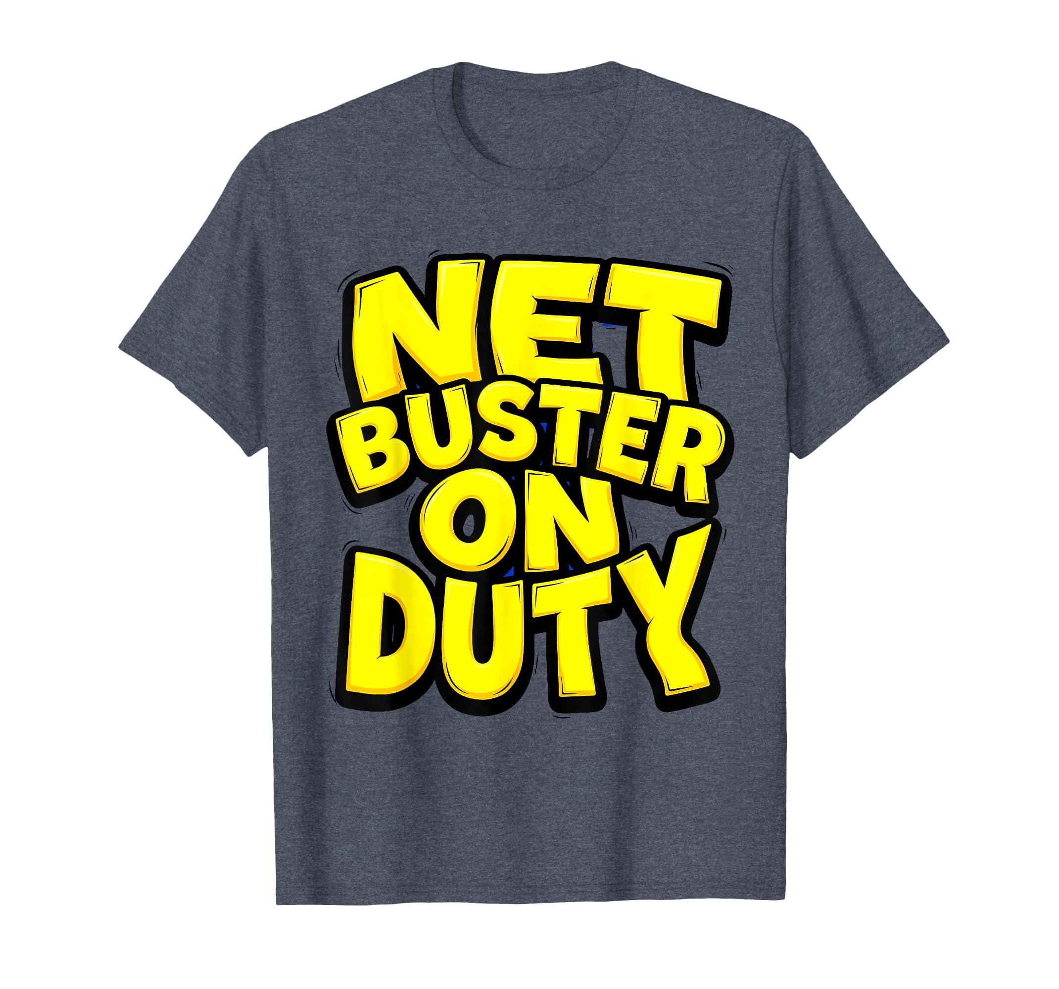 Net Buster Duty Soccer T-Shirt - Streetwear Style Unisex - T-Shirt, Sweatshirt, Hoodie