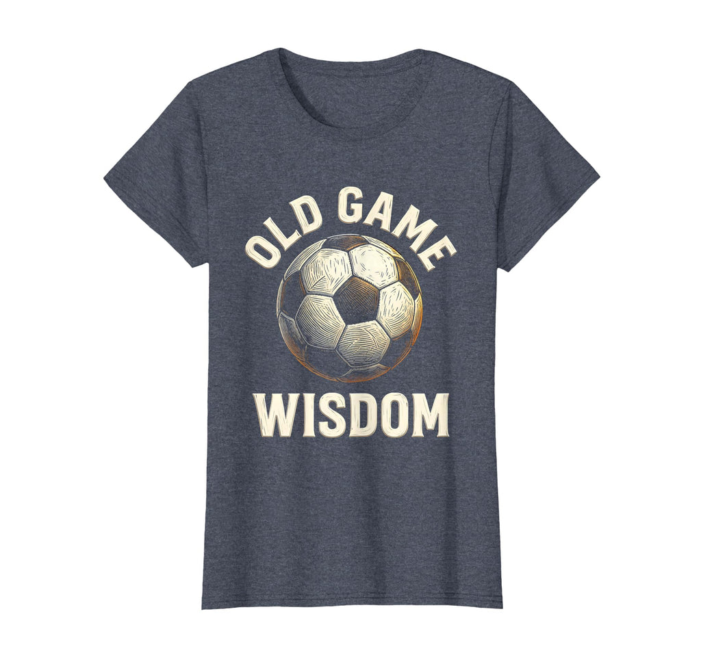 Old Game Wisdom Soccer Ball T-Shirt - Fun Novelty Design for Adults - T-Shirt, Sweatshirt, Hoodie