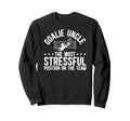 Funny Soccer Goalie Uncle Soccer Sweatshirt - Novelty Apparel Unisex - T-Shirt, Sweatshirt, Hoodie