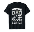 Proud Dad Soccer Senior Class 2025 T-Shirt - Aesthetic Graphic Men Women - T-Shirt, Sweatshirt, Hoodie