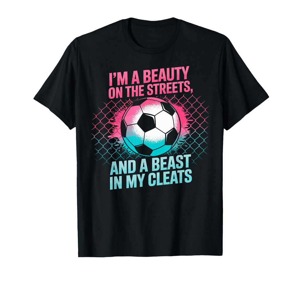 Beauty Streets Beast My Cleats T-Shirt - Fun Novelty Design for Adults - T-Shirt, Sweatshirt, Hoodie