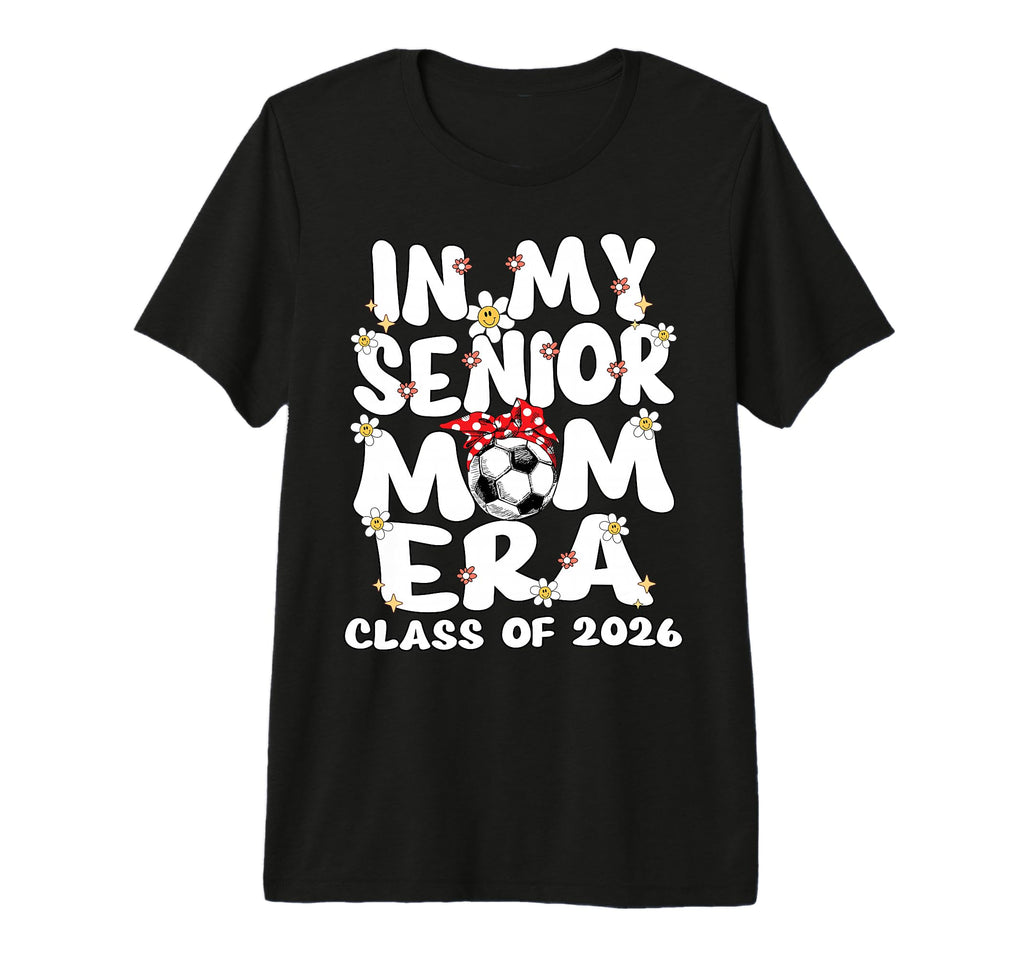 My Senior Mom Era Groovy Soccer T-Shirt - Fun Novelty Design for Adults - T-Shirt, Sweatshirt, Hoodie