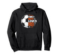 Funny This Loves Soccer Hoodie - Graphic Print Unisex - T-Shirt, Sweatshirt, Hoodie