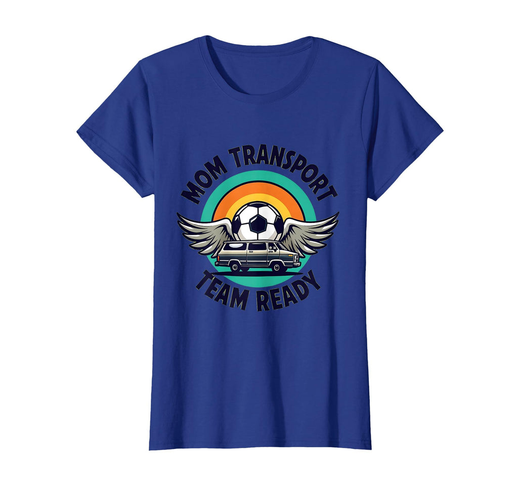 Mom Transport Team Ready Soccer T-Shirt - Novelty Apparel Men Women - T-Shirt, Sweatshirt, Hoodie
