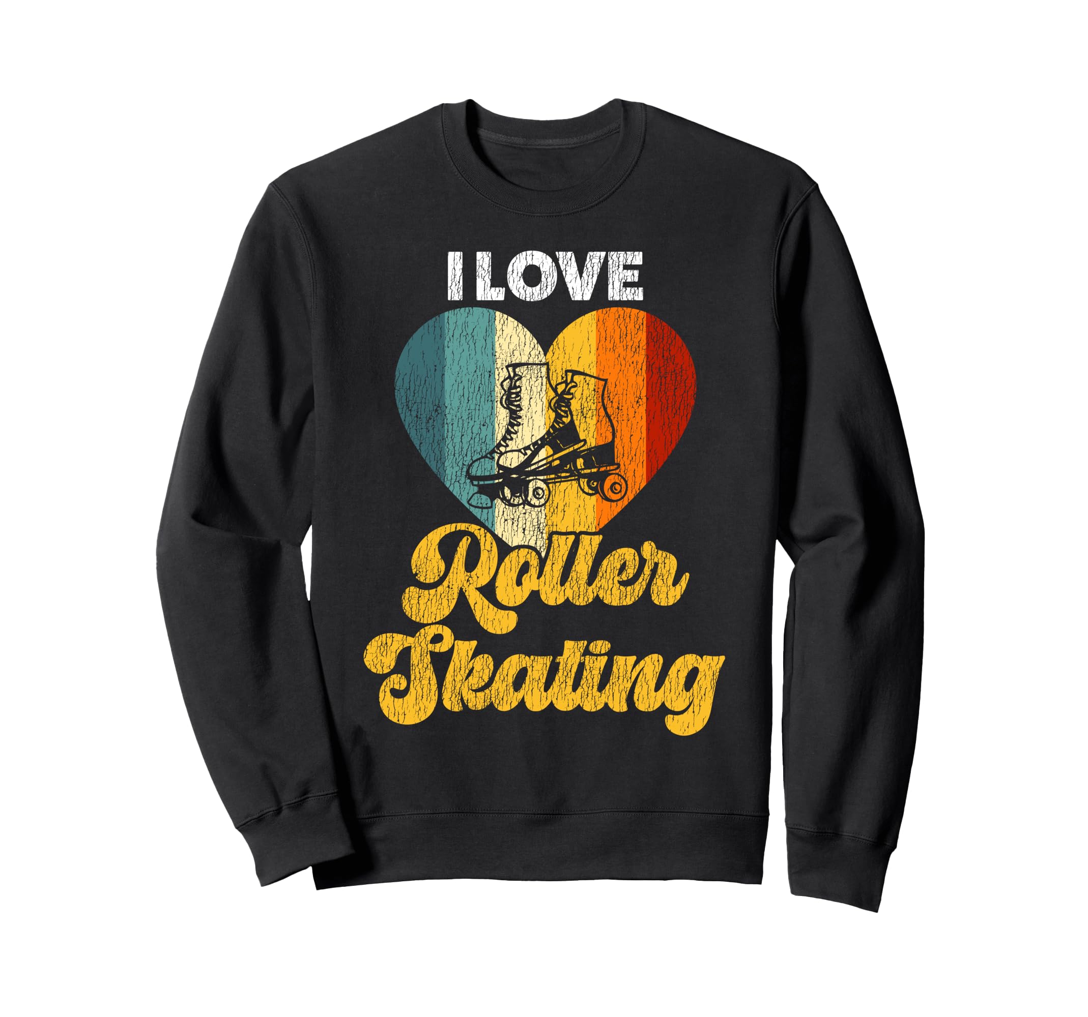 Roller Skating Skate 1970S I Sweatshirt - Fun Novelty Design for Adults - T-Shirt, Sweatshirt, Hoodie