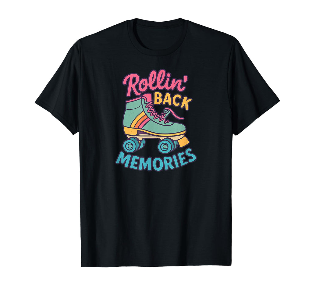 Rollin Back Memories Roller Skate T-Shirt - Aesthetic Graphic Men Women - T-Shirt, Sweatshirt, Hoodie