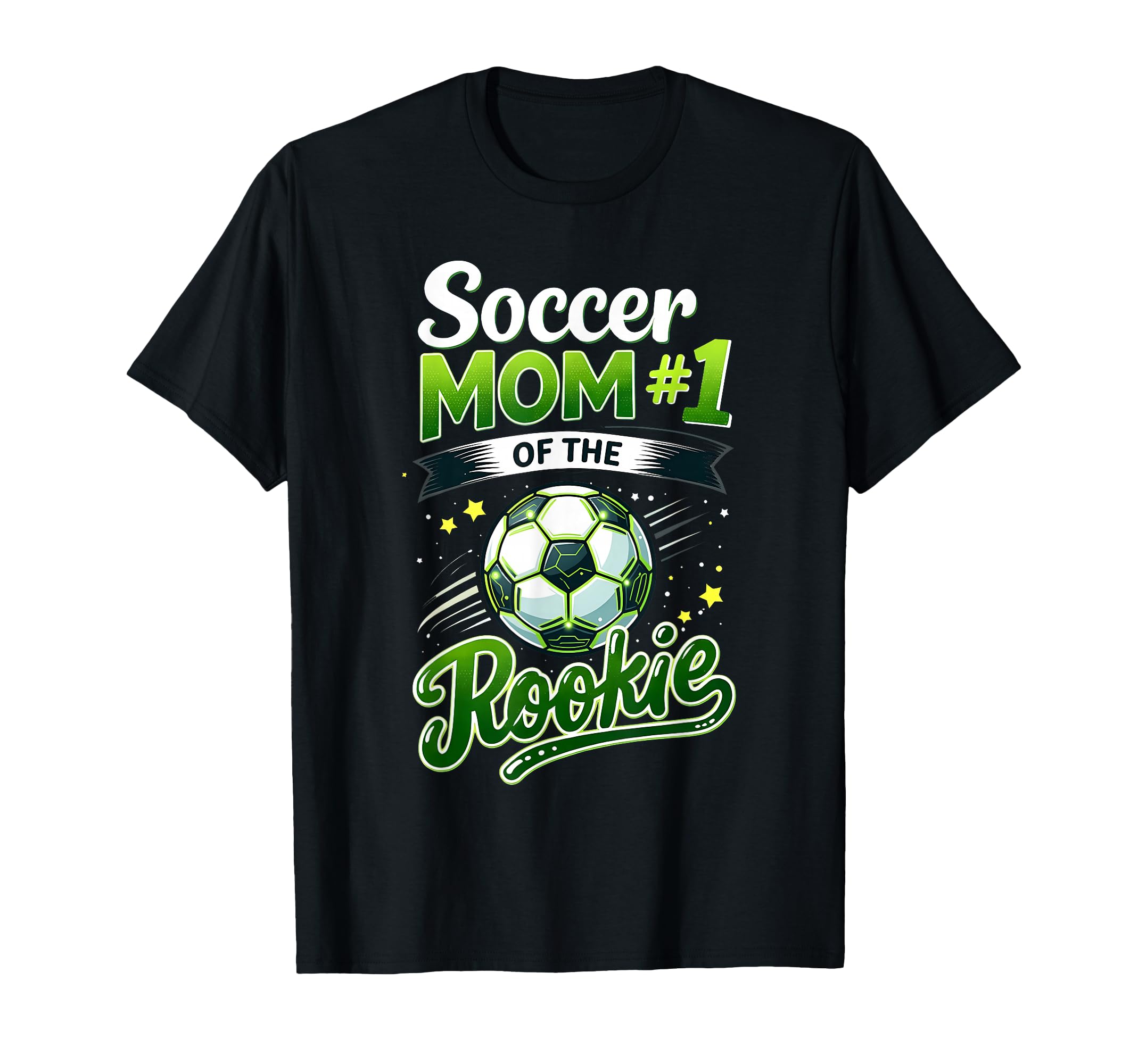 Proud Soccer Mom Rookie Number 1 T-Shirt - Fun Novelty Design Men Women - T-Shirt, Sweatshirt, Hoodie