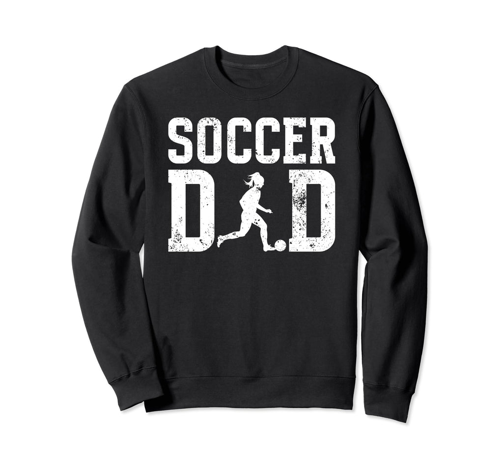 Soccer Dad Soccer Player Dad Proud Sweatshirt - Trendy Graphic Unisex - T-Shirt, Sweatshirt, Hoodie