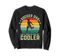 Soccer Dad Funny Soccer Player Sweatshirt - Fun Novelty Design for Adults - T-Shirt, Sweatshirt, Hoodie