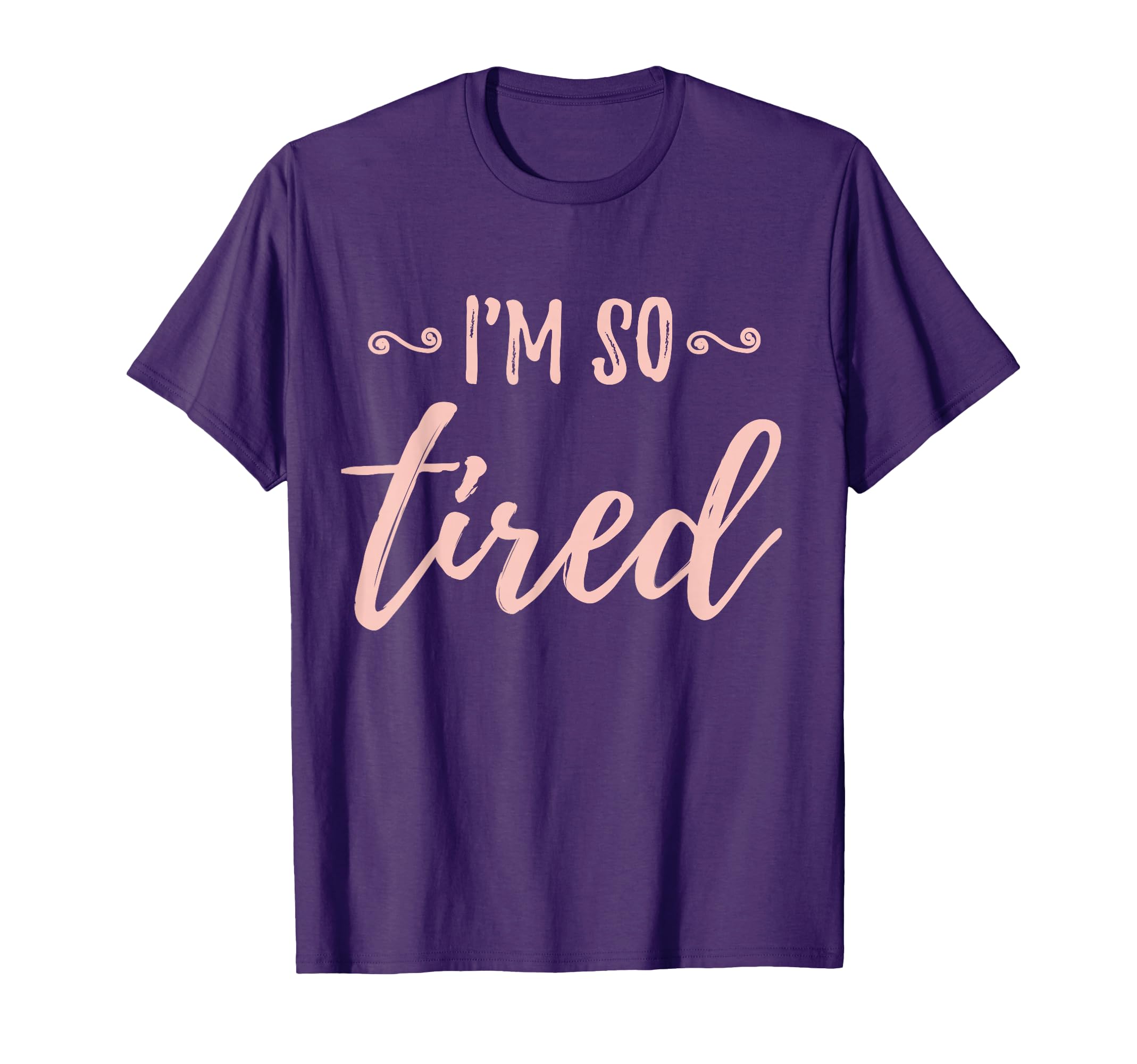 Mom Life Im So Tired Funny Mom Gift T-Shirt - Unique Graphic Men Women - T-Shirt, Sweatshirt, Hoodie