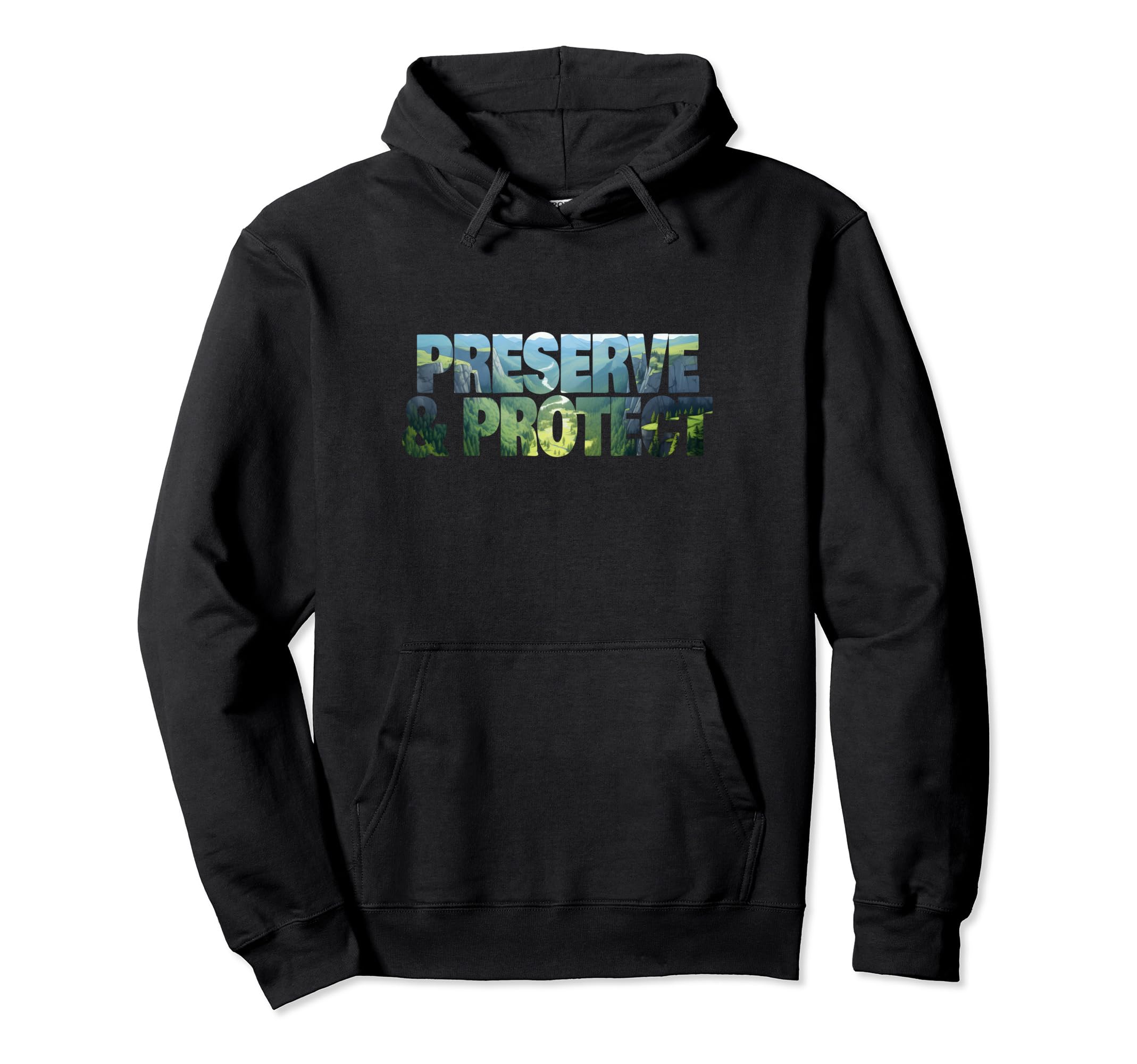 Preserve Protect National Park Forest Hoodie - Aesthetic Graphic Men Women - T-Shirt, Sweatshirt, Hoodie