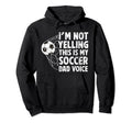 This Is My Soccer Dad Voice Dad Soccer Hoodie - Custom Art Print Unisex - T-Shirt, Sweatshirt, Hoodie