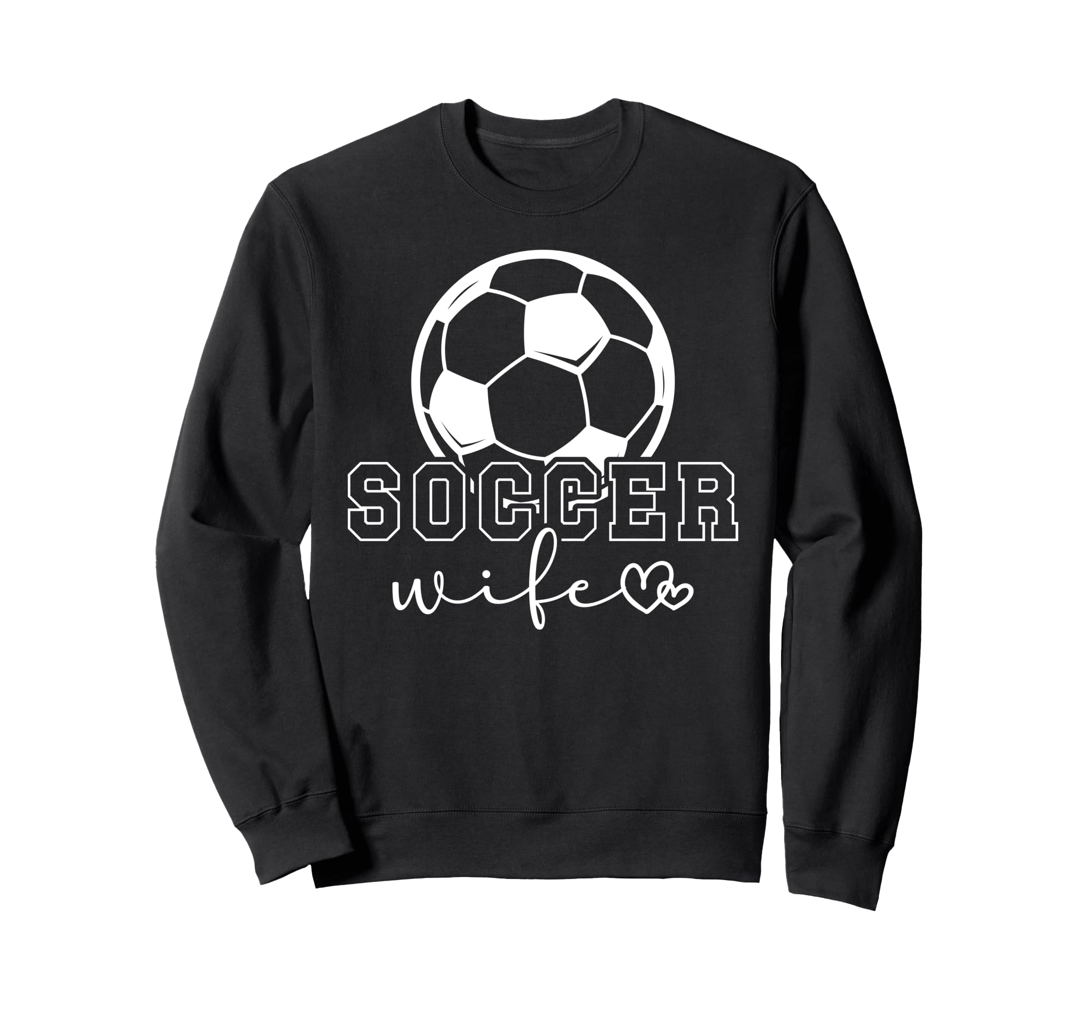 Soccer Wife Soccer Player Heart Sweatshirt - Fun Novelty Design Unisex - T-Shirt, Sweatshirt, Hoodie