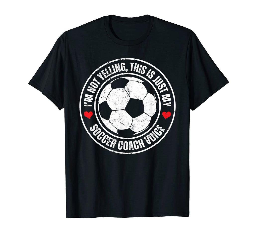 Im Not Yelling This Is Just My Soccer T-Shirt - Trendy Graphic Unisex - T-Shirt, Sweatshirt, Hoodie