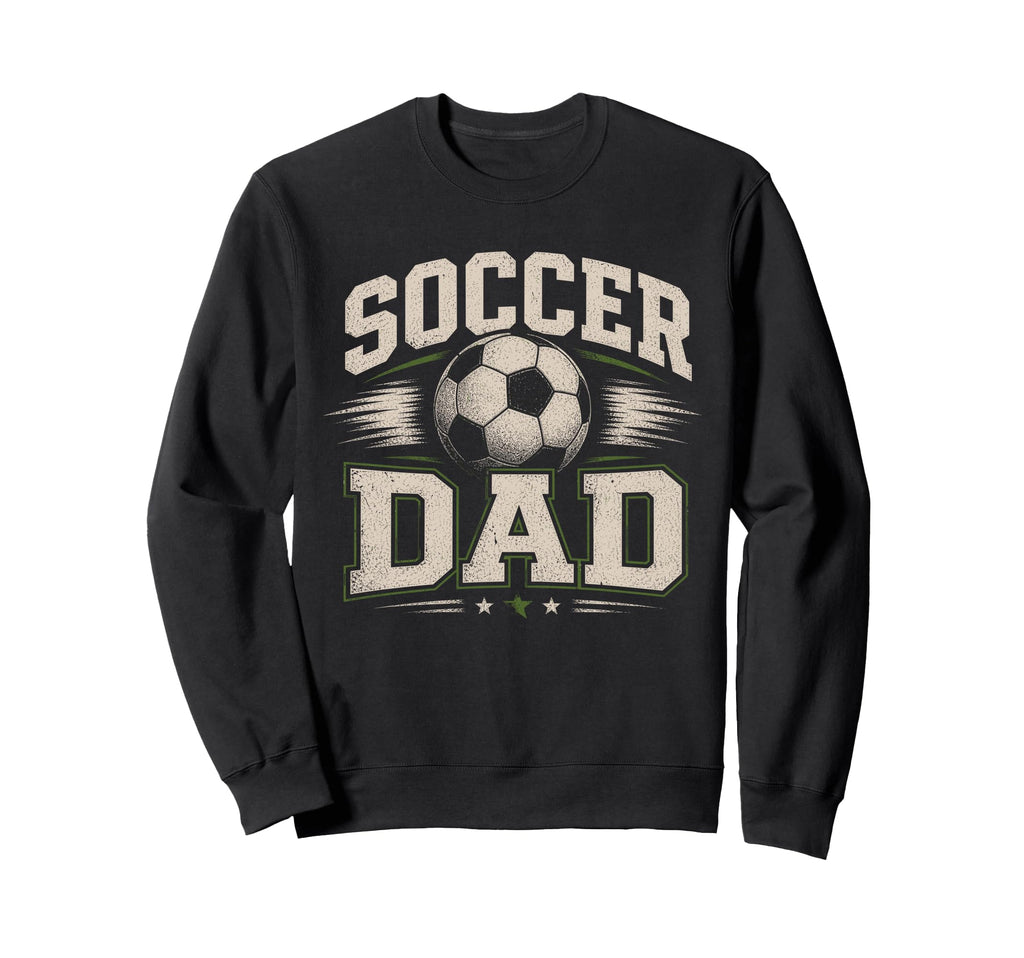 Soccer Dad Sports Dad Sweatshirt - Custom Art Print Men Women - T-Shirt, Sweatshirt, Hoodie