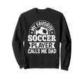 My Favorite Soccer Player Calls Sweatshirt - Aesthetic Graphic for Adults - T-Shirt, Sweatshirt, Hoodie