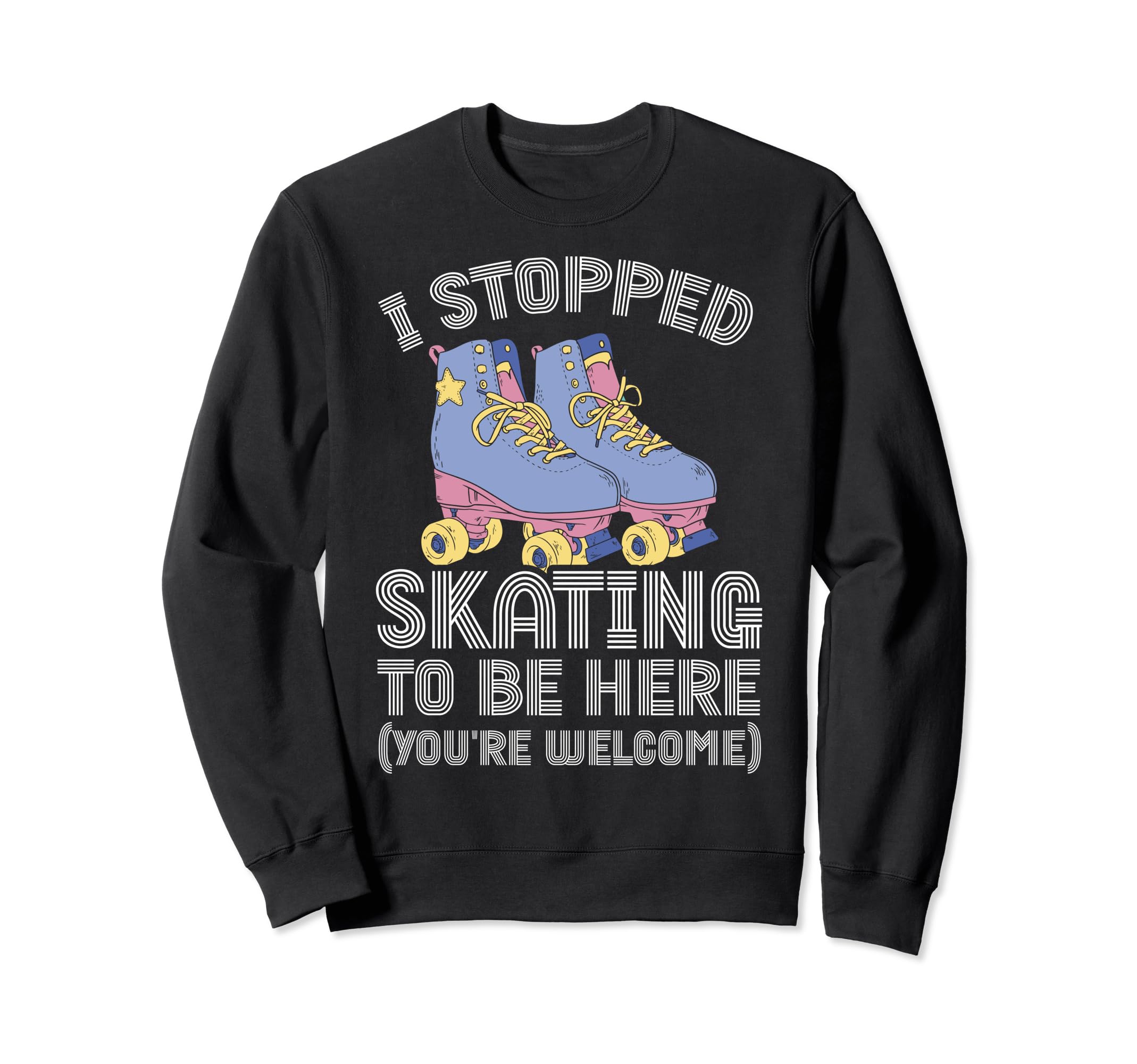 Roller Skating Rollerskate I Sweatshirt - Novelty Apparel for Adults - T-Shirt, Sweatshirt, Hoodie