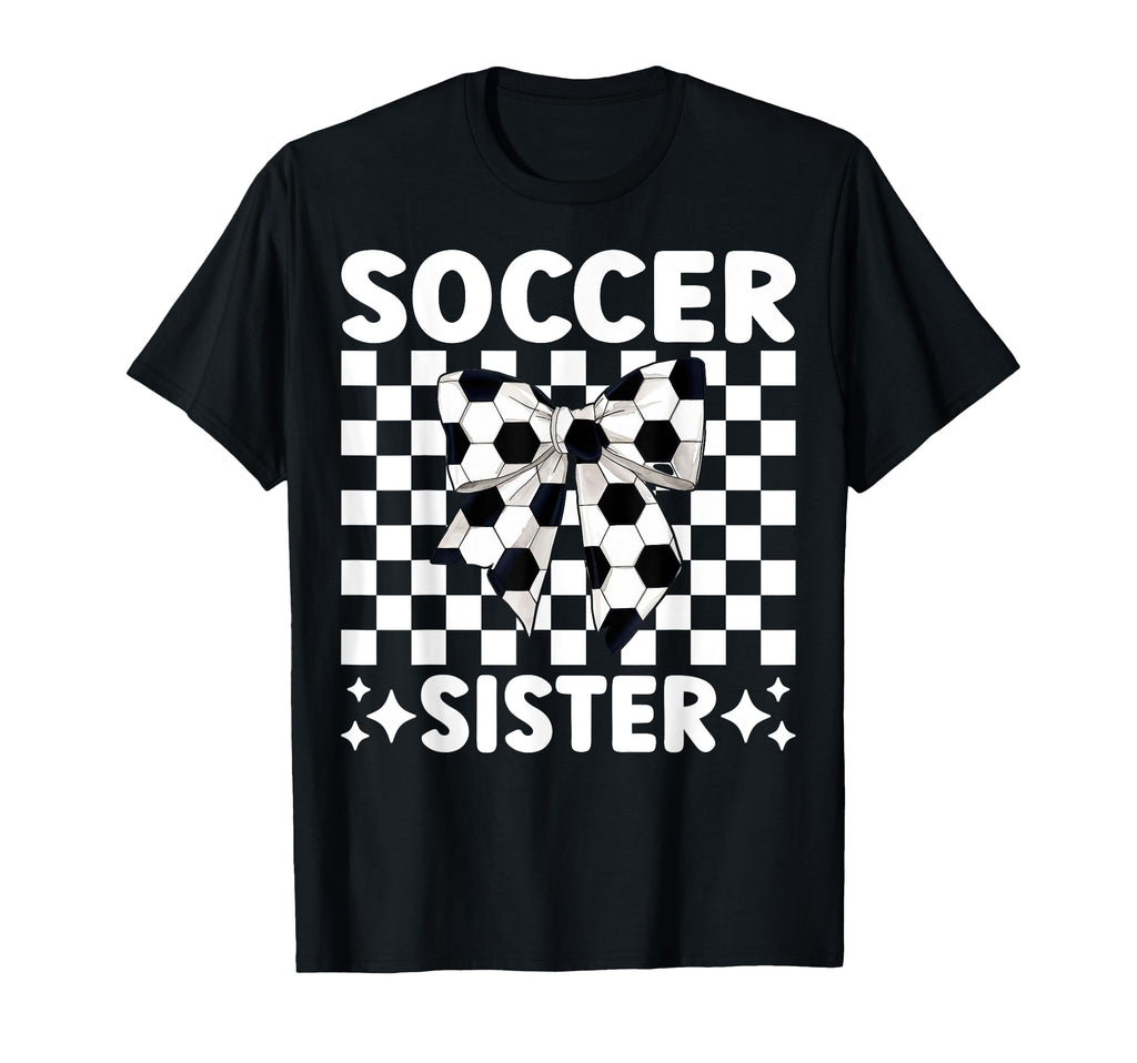 Soccer Sister Soccer Sis Coquette Bow T-Shirt - Unique Graphic Unisex - T-Shirt, Sweatshirt, Hoodie