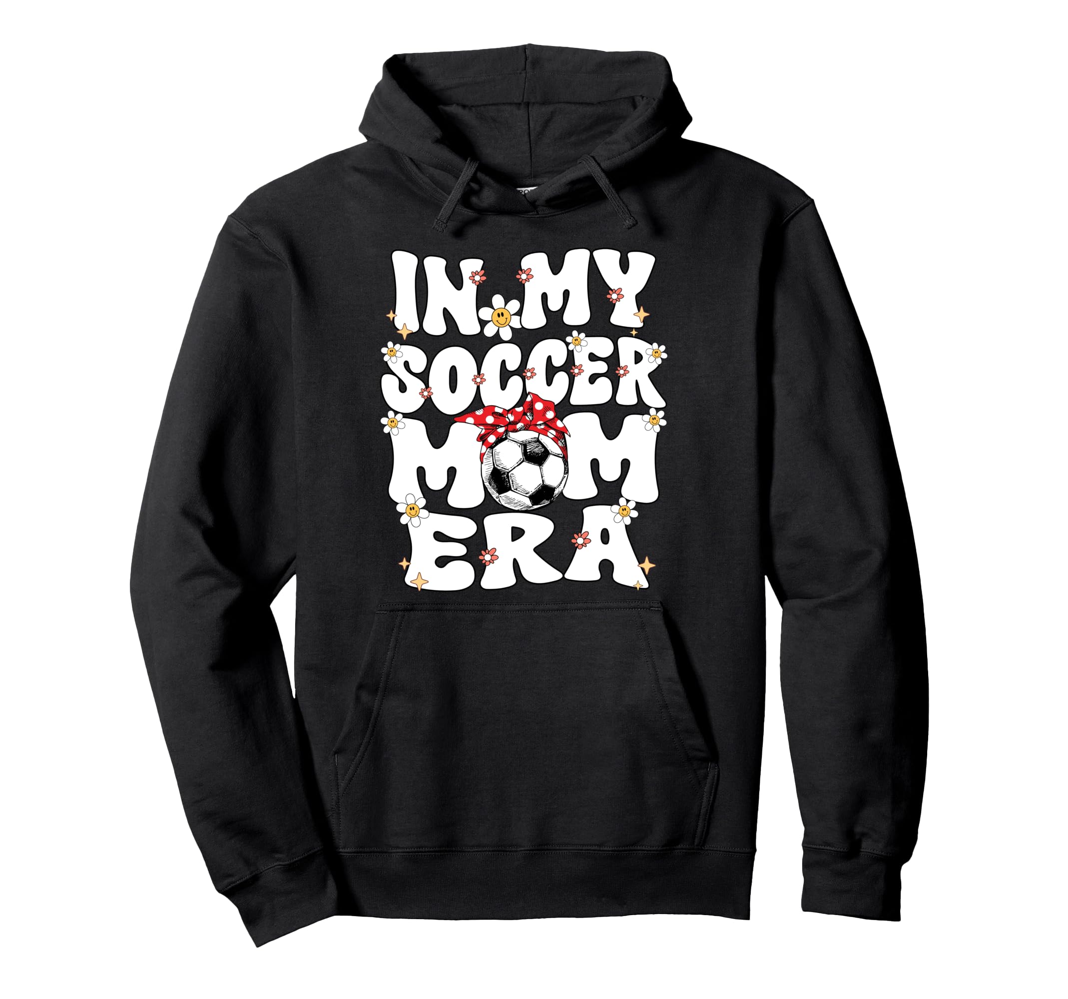 My Soccer Mom Era Groovy Soccer Mom Life Hoodie - Trendy Graphic Unisex - T-Shirt, Sweatshirt, Hoodie