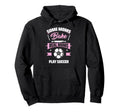 Some Moms Bake Real Moms Play Soccer Funny Hoodie - Novelty Apparel Unisex - T-Shirt, Sweatshirt, Hoodie