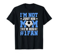 Im Not Just His Mom Im His Number One T-Shirt - Custom Art Print Unisex - T-Shirt, Sweatshirt, Hoodie