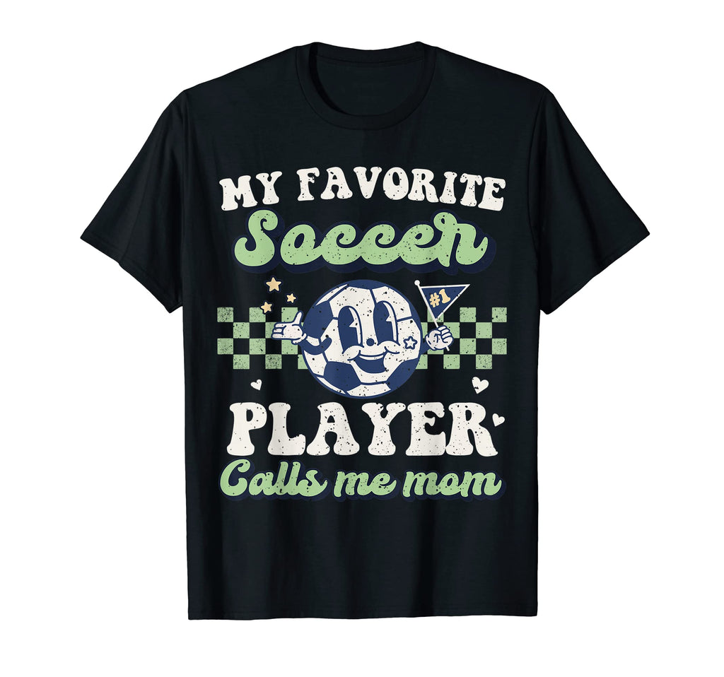 My Favorite Soccer Player Calls Me Mom T-Shirt - Minimalist Print Unisex - T-Shirt, Sweatshirt, Hoodie