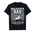 Funny Soccer Goalkeeper Dad Soccer T-Shirt - Novelty Apparel for Adults - T-Shirt, Sweatshirt, Hoodie