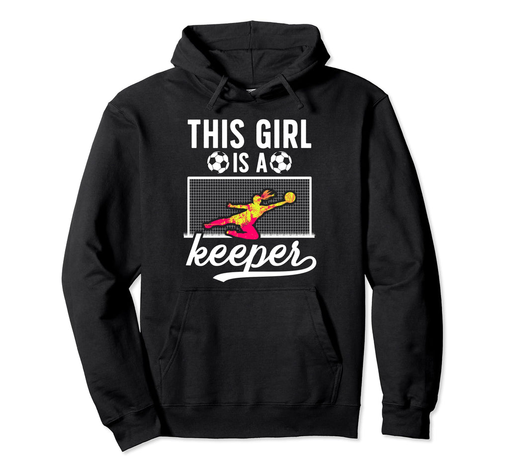 This Is Keeper Soccer Goalkeeper Soccer Hoodie - Unique Graphic Unisex - T-Shirt, Sweatshirt, Hoodie